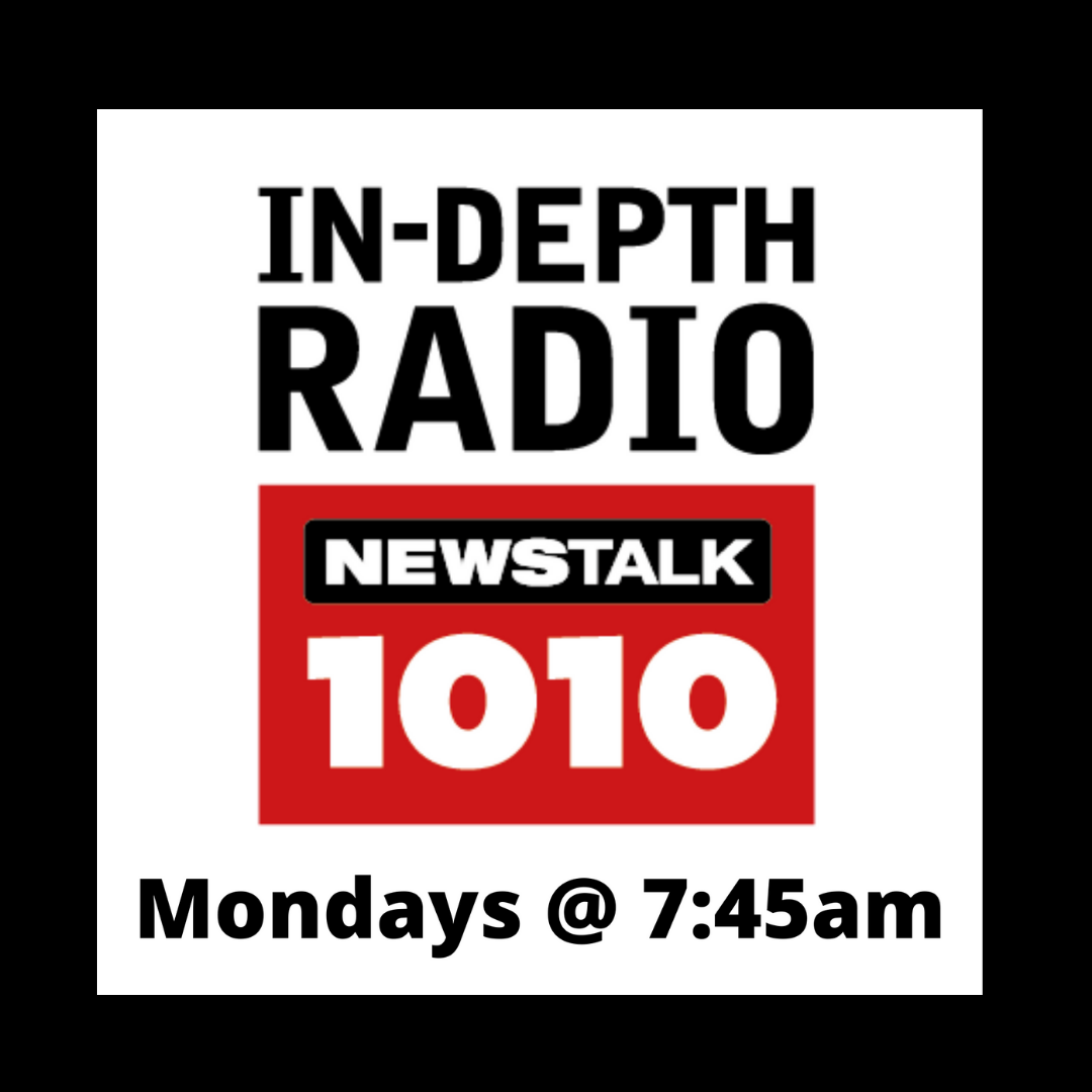 In-Depth Radio. Newstalk 1010. Mondays at 7:45am.